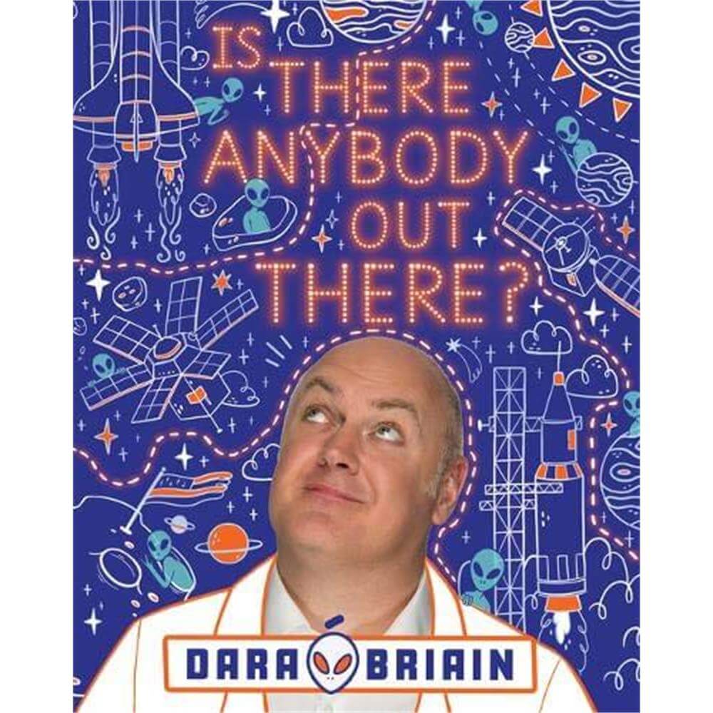Is There Anybody Out There? By Dara O Briain (Hardback)